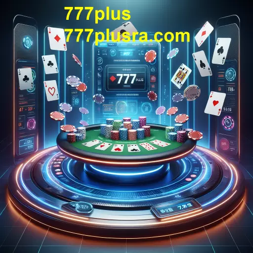 Descubra o Mundo do Pôquer no 777plus: Estratégias e Oportunidades